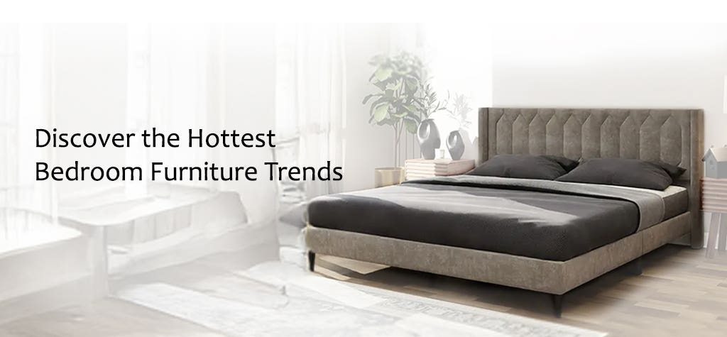 Stylish Bedroom Furniture Trends for the Wedding Season: What’s In and What’s Out